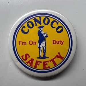 Vintage Conoco Safety I’m On Duty Button Pin Memorabilia Oilfield Gas Plant